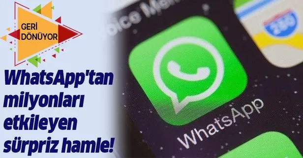 WhatsApp’tan milyonları etkileyen sürpriz adım