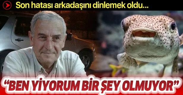 Antalya'da arkadaşının tavsiyesi üzerine balon balığı yiyerek zehirlenen Mehmet Berk hayatını kaybetti