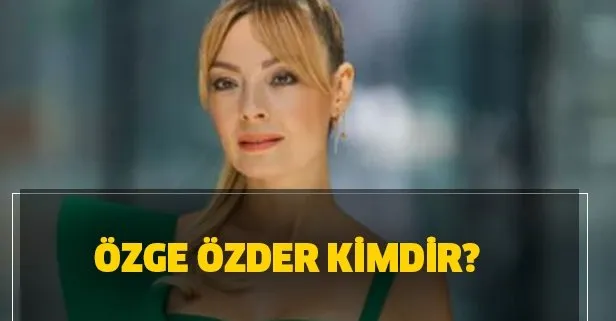 ozge ozder kimdir kac yasinda ozge ozder kiminle evli esi kim takvim