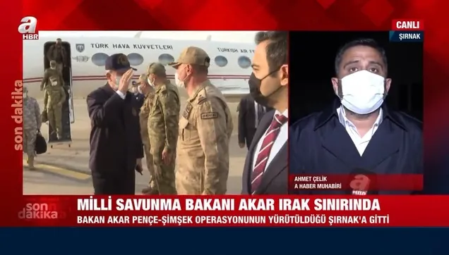 Bakan Hulusi Akar Irak sınırında... | A Haber muhabiri Ahmet Çelik detayları aktardı