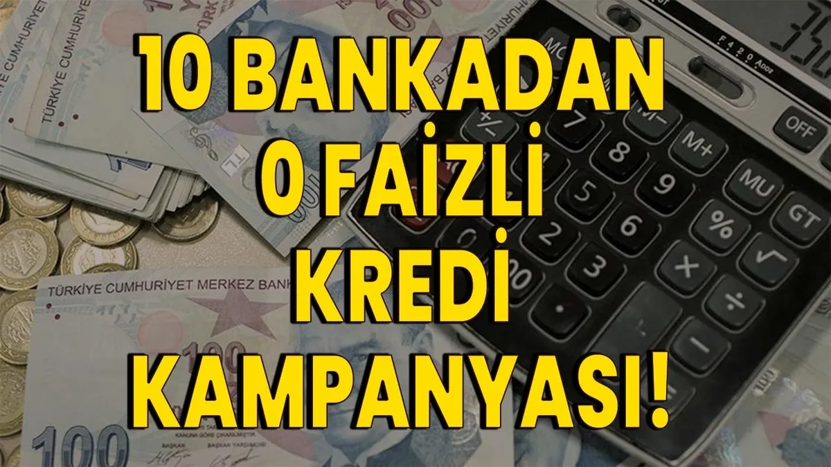 55 bin TL faizsiz kredi çekebilirsiniz! 10 farklı banka duyurdu! 6 ay vadeli 0 faiz imkanı