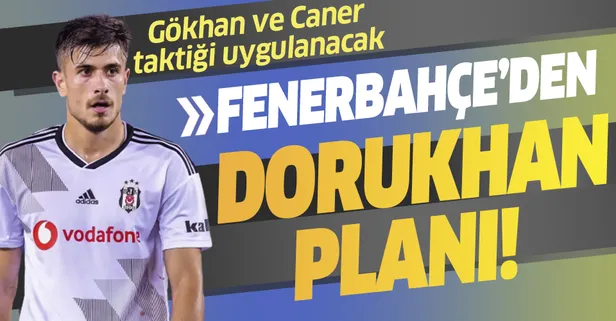 Dorukhan Toköz için Gökhan Gönül ve Caner Erkin taktiği! Fenerbahçe'nin planı hazır