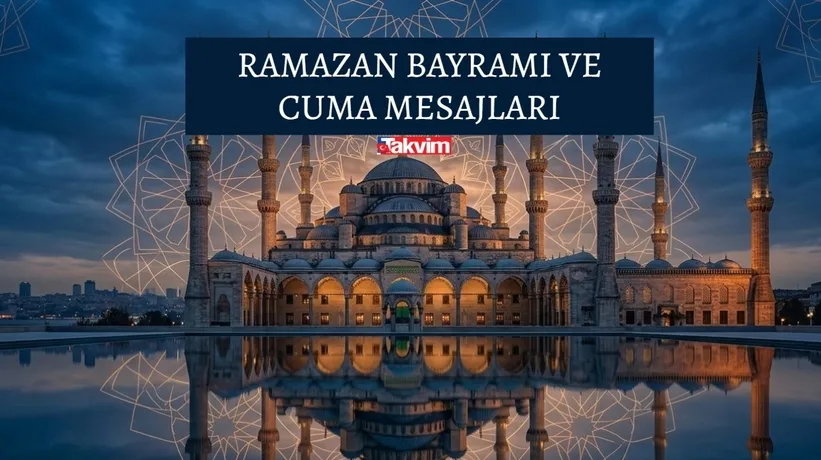 Ramazan Bayramı ve Cuma mesajları: Resimli bayram mesajları