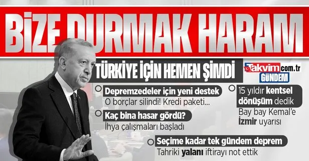 Başkan Erdoğan deprem bölgesi için yeni destekleri açıkladı! Bize durmak durmak dinlenmek haram... Seçime kadar tek gündem deprem...