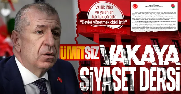 Ümit Özdağ'ın yalan ve iftirasını Amasya Valiliği tek tek çürüttü! "Devlet yönetmek ciddi iştir"