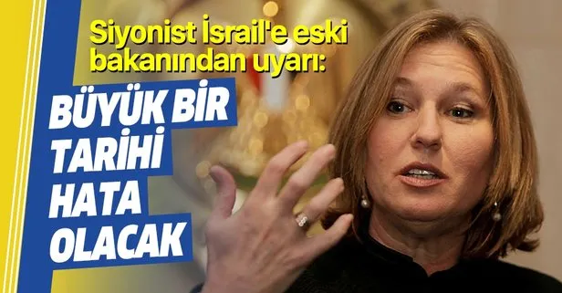 İsrail'e eski bakanından uyarı: Tarihi hata olacak
