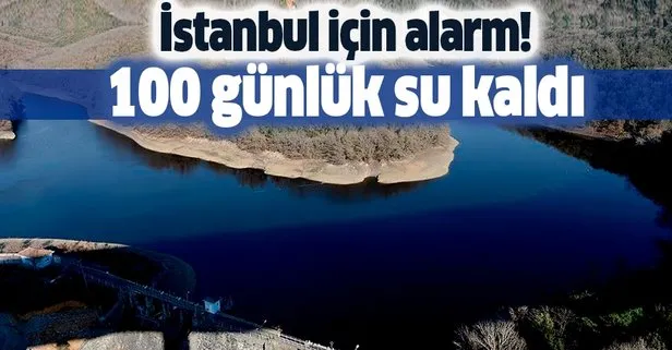 İstanbul için alarm! Barajlarda 100 günlük su kaldı