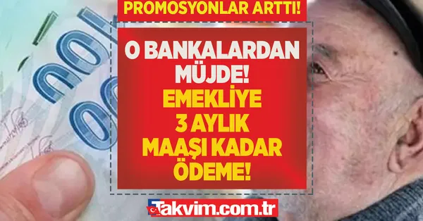 Promosyonlar 10.000 TL'ye ÇIKTI! Akbank, TEB, ING, Garanti BBVA... Emekliye 3 aylık maaşı kadar ödeme!