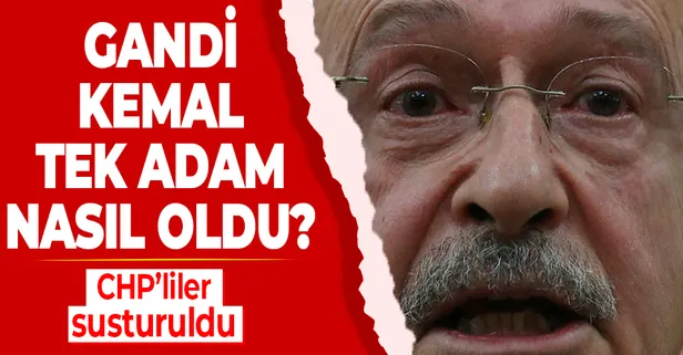 Kemal Kılıçdaroğlu'nun, CHP'deki muhalifleri susturma ve tek adam olma süreci