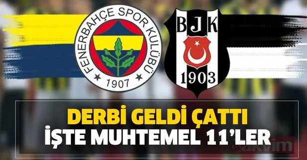 Derbi haftası geldi çattı tüm gözler Fenerbahçe-Beşiktaş maçında olacak! İşte Erol Bulut ve Sergen Yalçın’ın muhtemel 11’i...