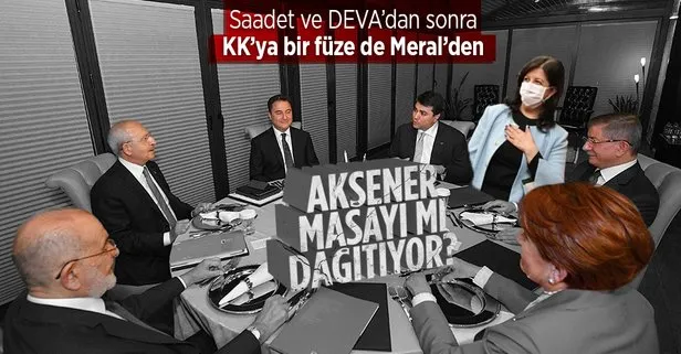 6’lı masada artçı depremler! DEVA ve Saadet’ten sonra Meral Akşener de resti çekti