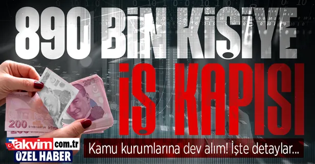 890 bin kişiye iş imkanı! Ek gösterge ile boşalan kadrolar yerine alım yapılacak