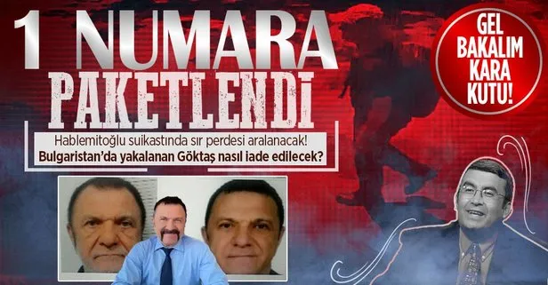 Necip Hablemitoğlu suikastı zanlılarından firari Mustafa Levent Göktaş Bulgaristan’da yakalandı!