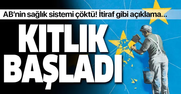 AB ülkelerinde sağlık sistemi çöktü! Kovid-19 nedeniyle ilaç kıtlığı başladı