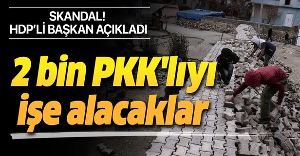 Skandal karar! 2 bin PKK'lıyı işe alacaklar