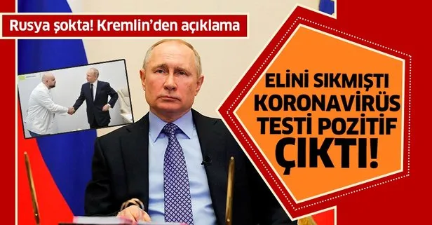 Putin'in el sıkıştığı başhekimin korona testi pozitif çıktı!