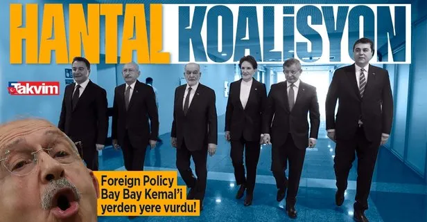 Foreign Policy, Kemal Bey’i yerden yere vurdu! “Halka hitap edemiyor. konuşamaz! kazanamaz”