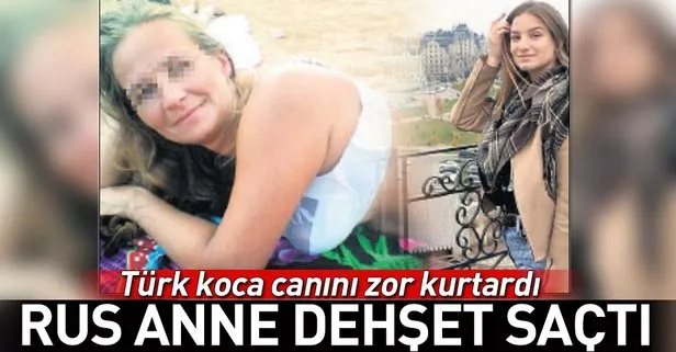 Türk koca kaçtı! Rus anne kızını baltayla öldürdü