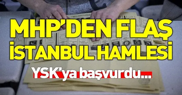 Son dakika: MHP’den İstanbul için olağanüstü itiraz