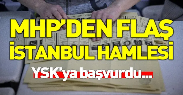 Son dakika: MHP'den İstanbul için olağanüstü itiraz