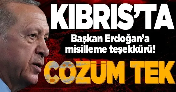 KKTC Cumhurbaşkanı Ersin Tatar’dan Başkan Erdoğan’a teşekkür: Bölgesel istikrar ve bütün tarafların kazanacağı tek formül!