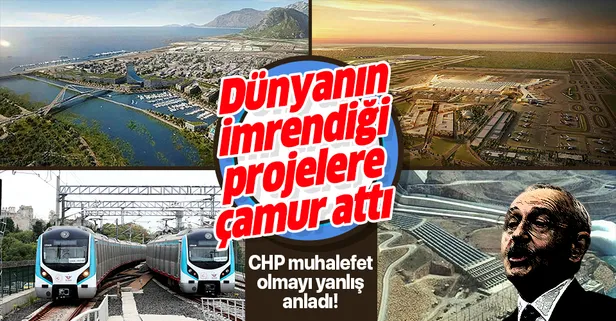 CHP muhalif olmayı yanlış anladı! Dünyanın bile imrenerek baktığı projelere çamur attı!