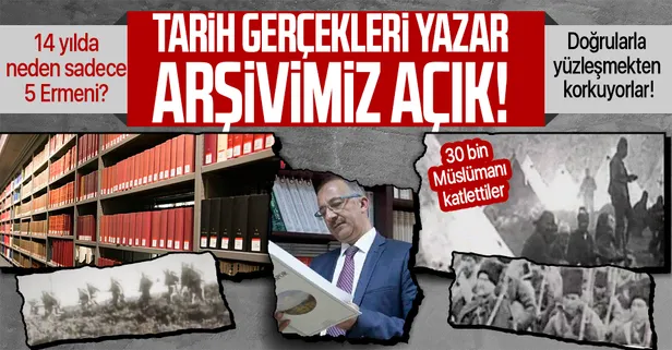 Cumhurbaşkanlığı Devlet Arşivleri Başkanı Prof. Dr. Uğur Ünal açıkladı: "14 yılda Ermenistan'dan 5 araştırmacı geldi"