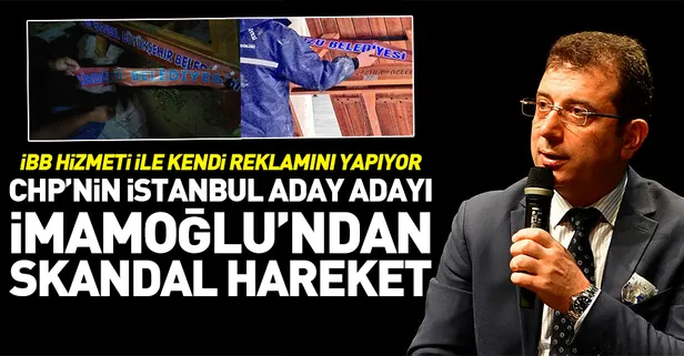 CHP'li Ekrem İmamoğlu İBB'nin hizmeti ile kendi reklamını yapmaya çalışıyor