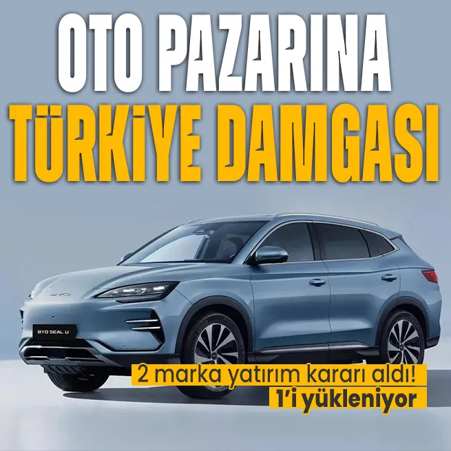 BYDden sonra yatırımların yeni gözdesi Türkiye! 3 marka daha listeye aldı