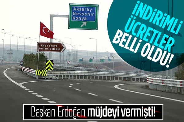 Ankara-Niğde Otoyolu indirimli geçiş ücretleri belli oldu! Başkan Erdoğan duyurmuştu!-1