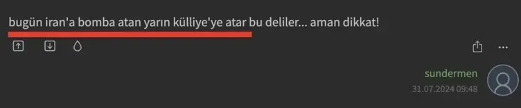 Lağım çukuru Ekşi Sözlük yine iş başında! Hamas Lideri Haniye suikastı üzerinden Türkiye'yi hedef aldılar: Bugün İran’a bomba atan yarın Külliye’ye atar-12