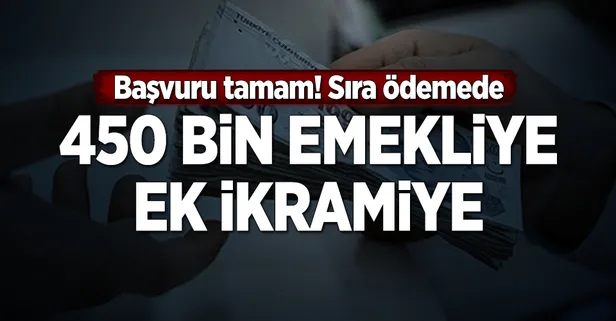 450 bin emekliye ek ikramiye