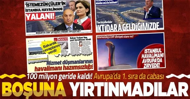 CHP’nin karşı çıktığı İstanbul Havalimanı 100 milyon yolcuyu aştı!  Avrupa’da en yoğun havalimanları sıralamasında 1.
