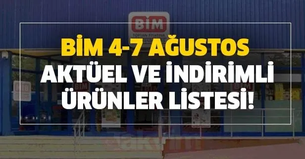 bim 4 7 agustos aktuel ve indirimli