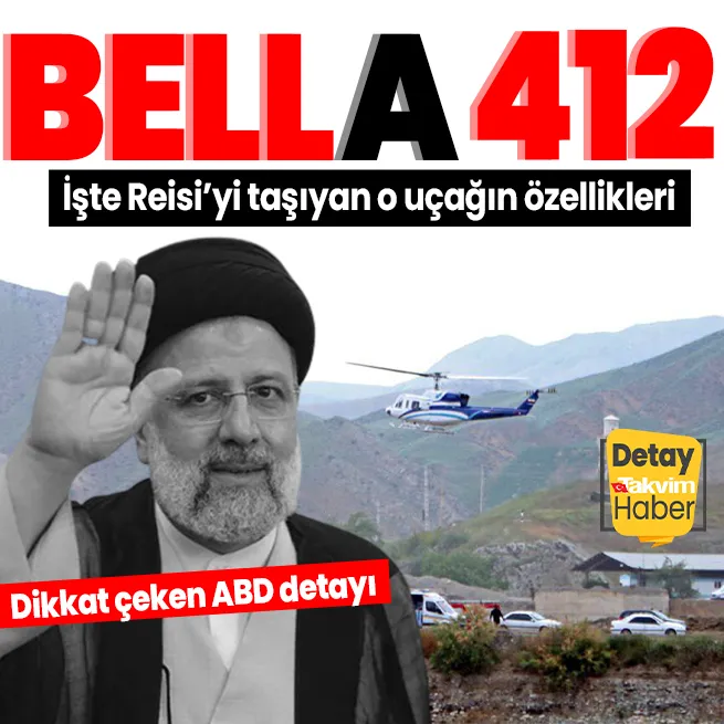 İran Cumhurbaşkanı İbrahim Reisi’yi taşıyan Bell 412 model helikopterin özellikleri neler? Dikkat çeken ABD detayı...