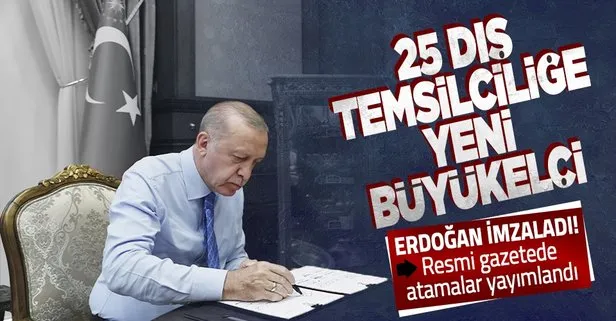 Büyükelçi atamalarına ilişkin karar Başkan Recep Tayyip Erdoğan’ın imzasıyla Resmi Gazete’de yayımlandı