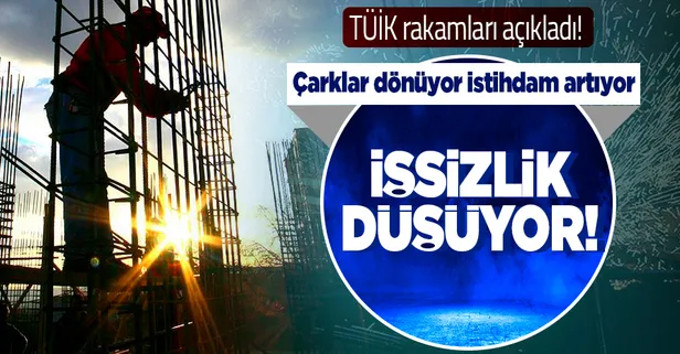 Rakamlar açıklandı: İşsizlik düşüyor!