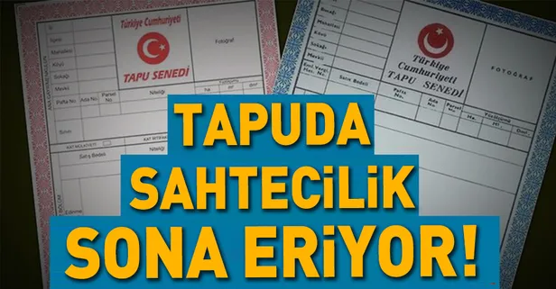 Tapuda sahtecilik bitecek