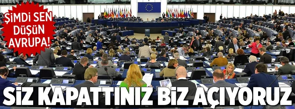 Siz kapattınız biz açıyoruz