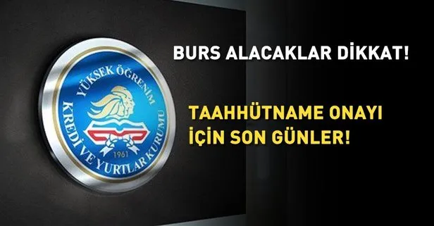 KYK burs kredi taahhütname onayı ne zaman bitiyor? 2018 e-Devlet KYK burs onaylama ekranı