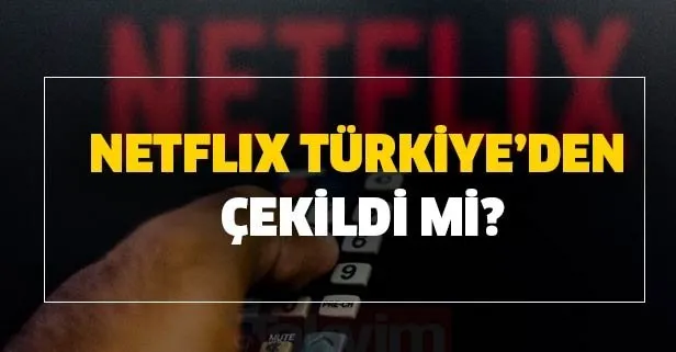 Netflix Türkiye’den çekildi mi? Netflix son dakika kapandı mı? Herkes atılan bu Tweet’i konuşuyor
