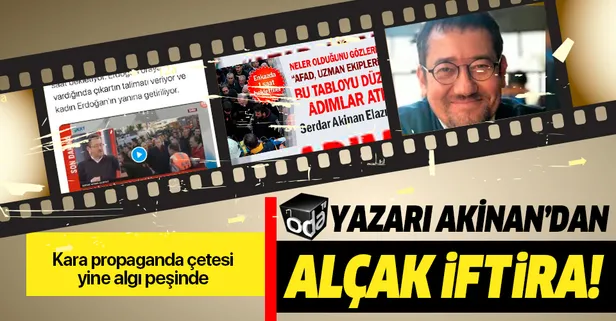 Oda TV yazarı Serdar Akinan'dan Elazığ depremi sonrası KRT TV'de AFAD ekibi ve Başkan Erdoğan'a alçak iftira