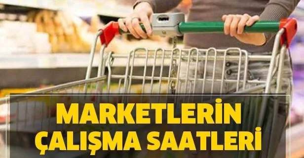 Marketler kapatıldı mı? Marketler saat kaçta açılacak, kapanacak? Çalışma saatlerinde değişiklik yapıldı!