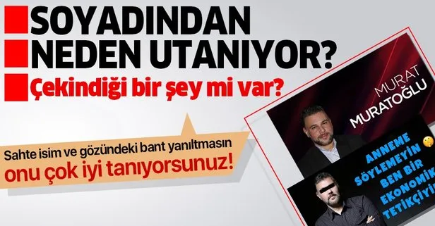 ’Murat Muratoğlu’ ismiyle yazarlık yapan Murat Turan soyadından neden utanıyor?
