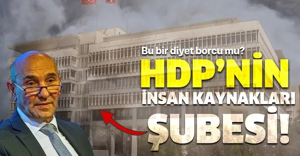 CHP’li İzmir Büyükşehir Belediyesi HDP’li isimlere istihdam kapısı oldu!