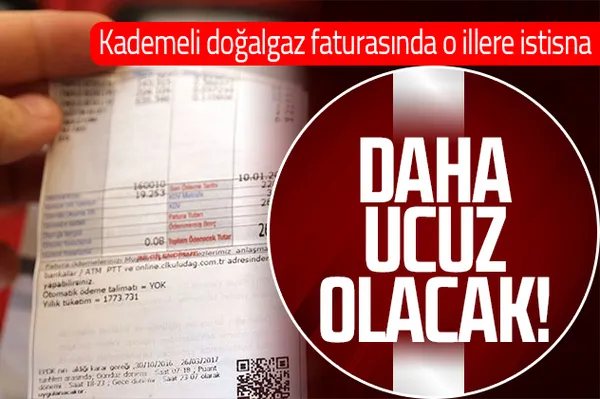 Kademeli doğalgaz faturasında o illere istisna! Daha ucuz olacak!-1