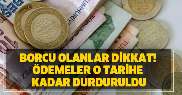 Ödemeler o tarihe kadar durduruldu Resmi Gazete'de yayımlandı! Borcu olan vatandaşlar dikkat