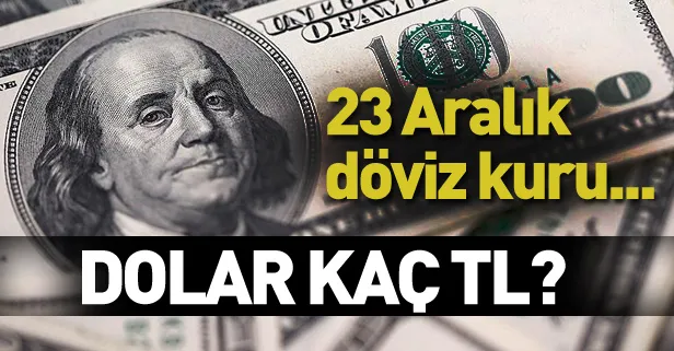 Dolar ne kadar oldu? Dolar ve Euro fiyatı kaç TL? 23 Aralık döviz kuru-1