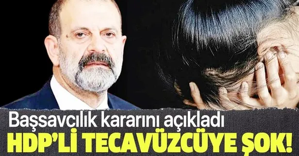 HDP'nin tecavüzcüsüne şok