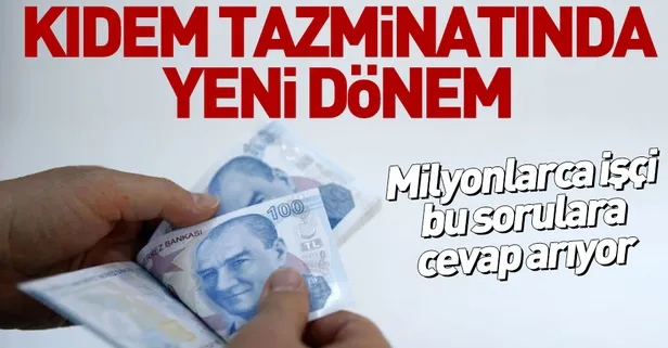 Kıdem tazminatında yeni sistem! Kıdem tazminatı ne olacak?